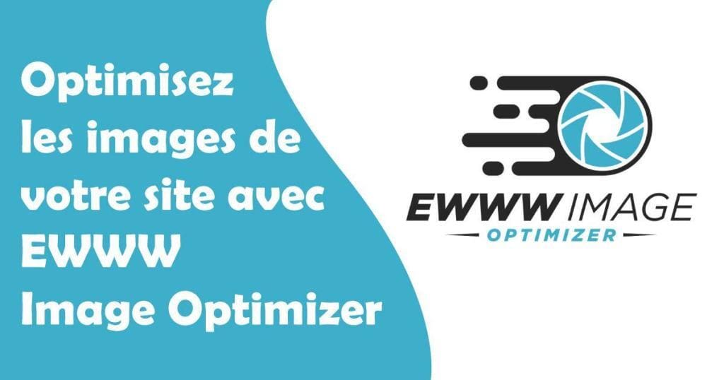 Optimisez-les-images-de-votre-site-WordPress-avec-EWWW-Image-Optimizer